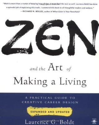  Zen and the Art of Making a Living: Un Voyage Intérieur Vers l'Épanouissement Professionnel