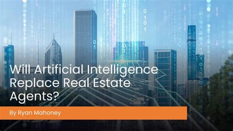 Will AI Replace Real Estate Agents? And Can Robots Dream of Selling Mansions?